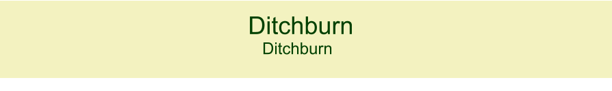 Ditchburn     Ditchburn     